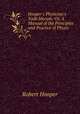 Hooper`s Physician`s Vade Mecum; Or, A Manual of the Principles and Practice of Physic, Robert Hooper 
