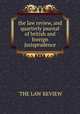 the law review, and quarterly journal of british and foreign jurisprudence, `THE LAW REVIEW 