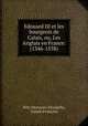 Edouard III et les bourgeois de Calais, ou, Les Anglais en France: (1346-1558), Henriette Elizabeth Witt 