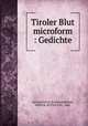 Tiroler Blut microform : Gedichte, WALLPACH ZU SCHWANENFELD, ARTHUR, RITTER VON, 1866- 