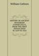 HISTORY OF ANCIENT WOODBURY CONNECTICUT, FROM THE FIRST INDIAN DEED IN 1659 TO 1854, William Cothren 