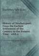 History of Newburyport: From the Earliest Settlement of the Country to the Present Time : with a ., Euphemia Vale Blake 