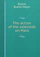 The action of the asteroids on Mars, Roszel, Brantz Mayer 