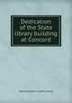 Dedication of the State library building at Concord, New Hampshire State Library 