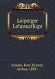 Leipziger Lehrausfluge, Krause, Kurt,Krause, Arthur, 1882- 