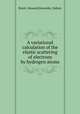 A variational calculation of the elastic scattering of electrons by hydrogen atoms, Boyet, Howard,Borowitz, Sidney 