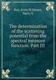 The determination of the scattering potential from the spectral measure function. Part III, Kay, Irvin W,Moses, Harry E 