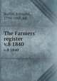 The Farmers` register. v.8 1840, Ruffin, Edmund, 1794-1865, ed 