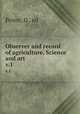 Observer and record of agriculture, Science and art. v.1, Peirce, D., ed 