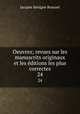 Oeuvres; revues sur les manuscrits originaux et les ditions les plus correctes. 24, Bossuet Jacques Benigne 