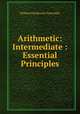 Arithmetic: Intermediate : Essential Principles, Chancellor, William Estabrook 