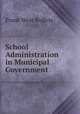 School Administration in Municipal Government, Frank West Rollins 
