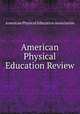 American Physical Education Review, American Physical Education Association 