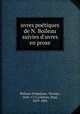 uvres poetiques de N. Boileau suivies d
