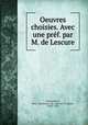 Oeuvres choisies. Avec une pref. par M. de Lescure, Antoinette du Ligier de La Garde Deshoulieres 