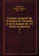 Lexique compare de la langue de Corneille et de la langue du 17e siecle en general, Frederic Eugene Godefroy 