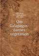 Om Galapagos-oarnes vegetation, Andersson, N. J. (Nils Johan), 1821-1880 