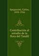 Contribucion al estudio de la flora del Tandil, Carlos Spegazzini 