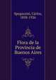 Flora de la Provincia de Buenos Aires, Carlos Spegazzini 