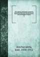 Flora uruguaya; enumeracin y descripcin breve de las plantas conocidas hasta hoy y de algunas nuevas que nacen espontaneamente y viven en la Repblica Uruguaya. t.3, Jose Arechavaleta 