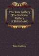 The Tate Gallery (The National Gallery of British Art), Tate Gallery 