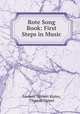 Rote Song Book: First Steps in Music, Frederic Herbert Ripley, Thomas Tapper 
