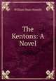The Kentons: A Novel, William Dean Howells 