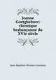 Jeanne Goetghebuer: chronique brabanconne du XVIe siecle, Jean-Baptiste-Nicolas Coomans 