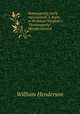Homopathy fairly represented: A Reply to Professor Simpson`s "Homopathy" Misrepresented, William Henderson 