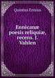 Ennican? poesis reliqui?, recens. J. Vahlen, Quintus Ennius 