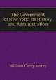 The Government of New York: Its History and Administration, William Carey Morey 