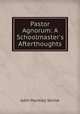 Pastor Agnorum: A Schoolmaster