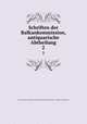 Schriften der Balkankommission, antiquarische Abtheilung. 2, Osterreichische Akademie der Wissenschaften Balkankommission. Antiquarische Abteilung 