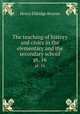 The teaching of history and civics in the elementary and the secondary school. pt. 16, Bourne, Henry Eldridge 