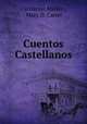 Cuentos Castellanos, Catharine Malloy , Mary D. Carter 