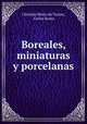 Boreales, miniaturas y porcelanas, Clorinda Matto de Turner, Carlos Roxlo 