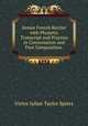 Senior French Reciter with Phonetic Transcript and Practice in Conversation and Free Composition ., Victor Julian Taylor Spiers 