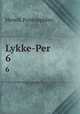 Lykke-Per .. 6, Henrik Pontoppidan 