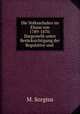 Die Volksschulen im Elsass von 1789-1870: Dargestellt unter Berucksichtigung der Regulative und ., M. Sorgius 