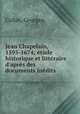 Jean Chapelain, 1595-1674; etude historique et litteraire d