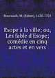 Esope a la ville; ou, Les fable d