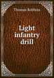 Light infantry drill, Thomas Robbins 