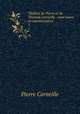 Thtre de Pierre et de Thomas Corneille : avec notes et commentaires. 1, Pierre Corneille 