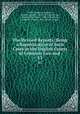 The Revised Reports: Being a Republication of Such Cases in the English Courts of Common Law and .. 53, Oliver Augustus Saunders, Robert Campbell, Arthur Beresford Cane, Joseph Gerald Pease, William Bowstead, Frederick Pollock, Great Britain Courts 