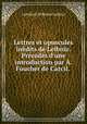 Lettres et opuscules inedits de Leibniz. Precedes d