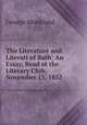 The Literature and Literati of Bath: An Essay, Read at the Literary Club, November 13, 1852, George Monkland 