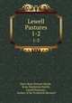 Lewell Pastures. 1-2, Mary Rosa Stewart Kettle, Rosa Mackenzie Kettle, Lewell Pastures , Author of Sir Frederick Derwent 