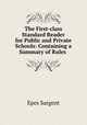 The First-class Standard Reader for Public and Private Schools: Containing a Summary of Rules ., Sargent Epes 
