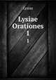 Lysiae Orationes. 1, Lysias 