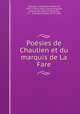 Poesies de Chaulien et du marquis de La Fare, Chaulieu, Guillaume Amfrye de, 1639-1720,La Fare, Charles-Auguste, marquis de, 1644-1712,Fauriel, C. C. (Claude Charles), 1772-1844 